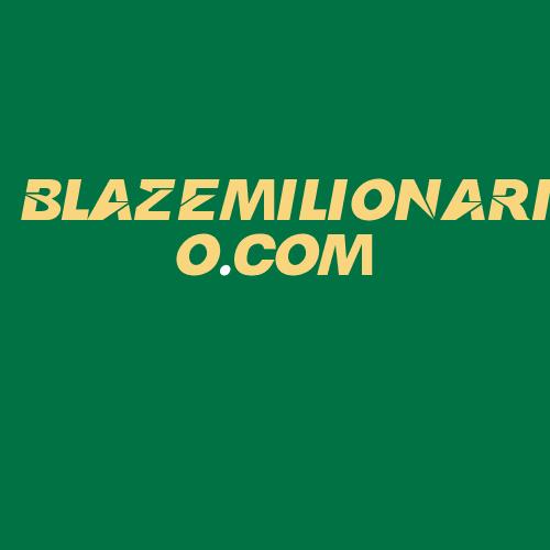 Logo da BLAZEMILIONARIO